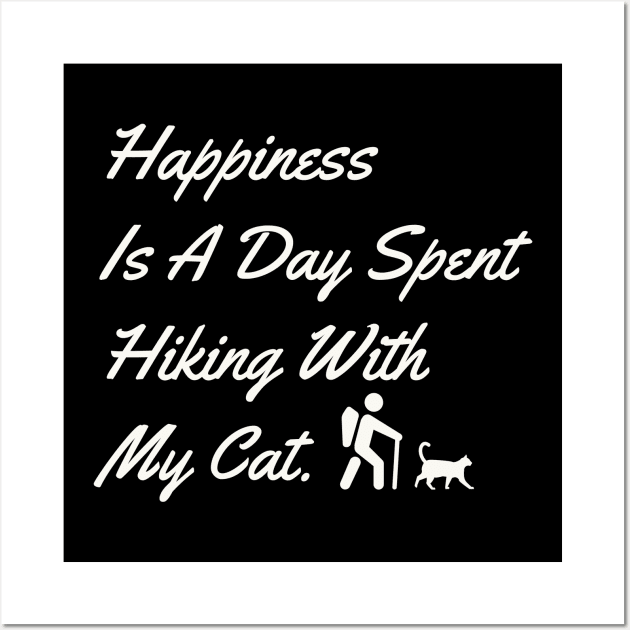 Happiness Is A Day Spent Hiking With My Cat Wall Art by kooicat